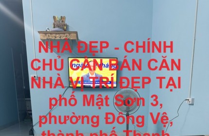 NHÀ ĐẸP - CHÍNH CHỦ CẦN BÁN CĂN NHÀ VỊ TRÍ ĐẸP TẠI phố Mật Sơn 3, phường Đông Vệ, TP Thanh Hóa